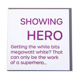 A humourous card from the Gubblecote wordy range. Supplied with a contrasting envelope. Blank inside. Individually cellophane wrapped